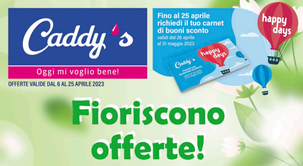 Nuovo Volantino Caddys dal 6 al 25 aprile