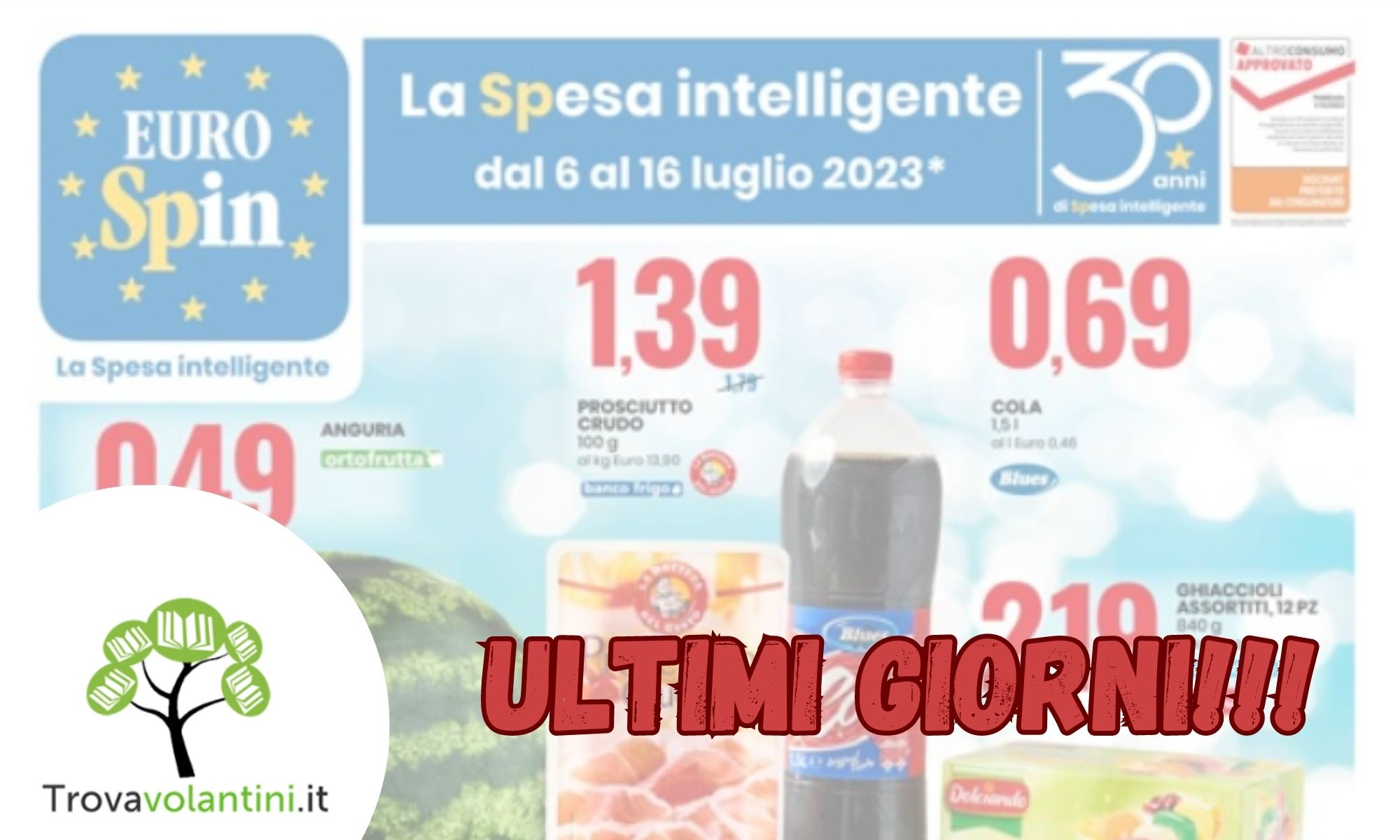 Ultimi 4 giorni di validità per il Volantino Eurospin! Termina il 16