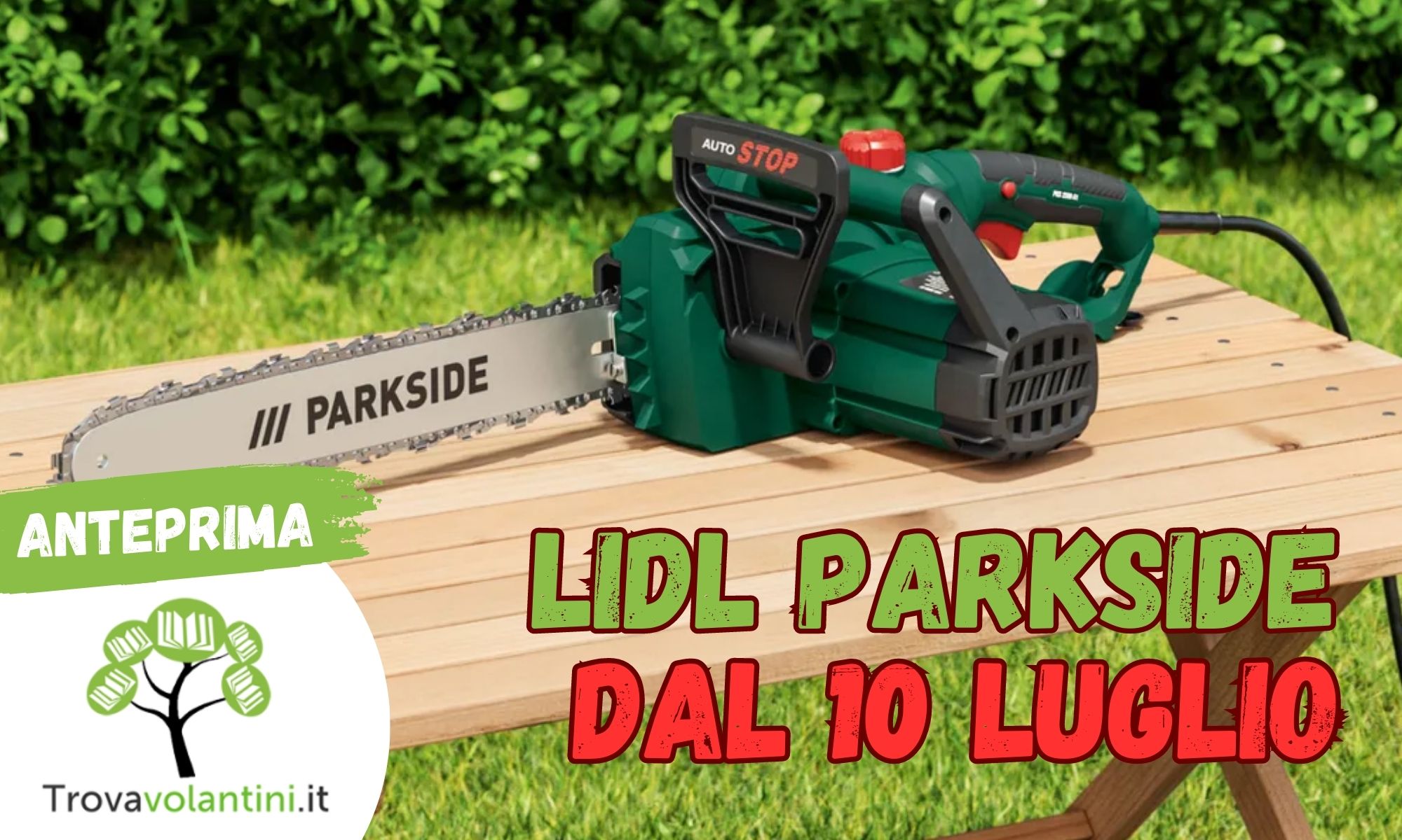 Spettacolare Anteprima Offerte Lidl Parkside valide dal 10 al 16 luglio