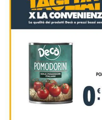 Pomodori pelati / polpa  in offerta da Decò
